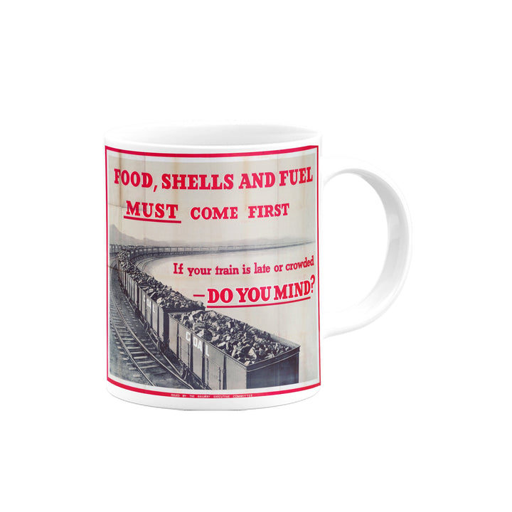 Food, Shells and Fuel Must Come First Mug